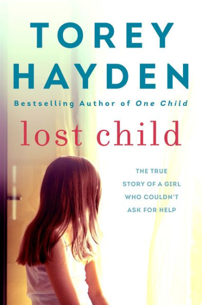 Lost Child: The True Story of a Girl Who Couldn't Ask for Help