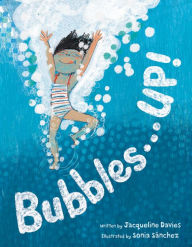 Download english audiobooks free Bubbles . . . Up! PDB iBook ePub by Jacqueline Davies, Sonia Sánchez 9780062836618