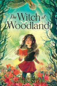 Free books download ipad 2 The Witch of Woodland FB2 CHM iBook by Laurel Snyder, Laurel Snyder (English Edition)