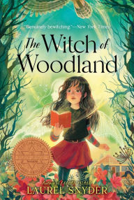 Title: The Witch of Woodland, Author: Laurel Snyder