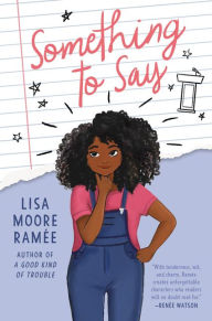 Title: Something to Say, Author: Lisa Moore Ramée