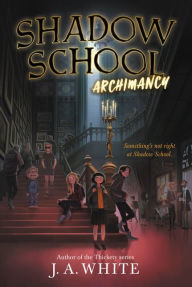 Free download best books world Shadow School #1: Archimancy 9780062838292 PDF in English