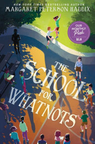 Title: The School for Whatnots, Author: Margaret Peterson Haddix