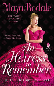 Ebooks english literature free download An Heiress to Remember: The Gilded Age Girls Club by Maya Rodale