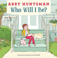 Title: Who Will I Be?, Author: Abby Huntsman