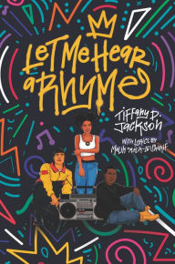 Title: Let Me Hear a Rhyme, Author: Tiffany D. Jackson