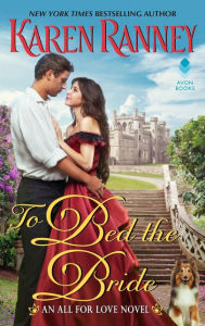 Title: To Bed the Bride: An All for Love Novel, Author: Karen Ranney