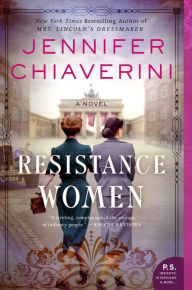 Title: Resistance Women, Author: Jennifer Chiaverini