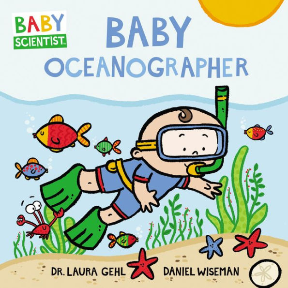 Baby Oceanographer (Baby Scientist Series #1)