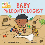 Title: Baby Paleontologist (Baby Scientist Series #4), Author: Dr. Laura Gehl