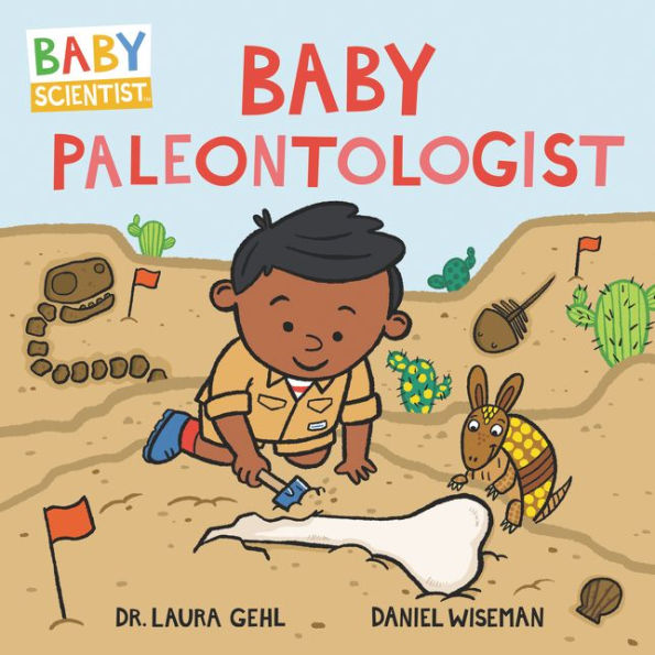 Baby Paleontologist (Baby Scientist Series #4)