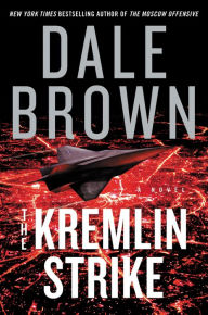 Pdf ebook downloads free The Kremlin Strike by Dale Brown RTF 9780062843012 (English literature)