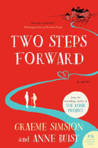 Title: Two Steps Forward: A Novel, Author: Graeme Simsion