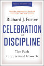 Celebration of Discipline: The Path to Spiritual Growth (Special Anniversary Edition)