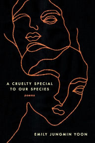 Pdf it books free download A Cruelty Special to Our Species: Poems