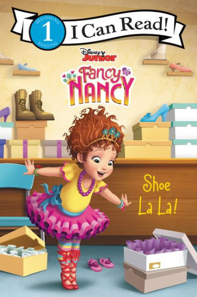 Disney Junior Fancy Nancy: Shoe La La!