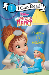 Title: Disney Junior Fancy Nancy: Operation Fix Marabelle, Author: Nancy Parent