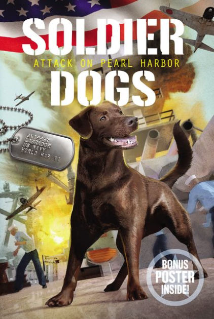 Attack on Pearl Harbor (Soldier Dogs Series #2) by Marcus Sutter, Andie ...