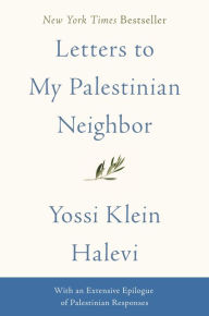 Title: Letters to My Palestinian Neighbor, Author: Yossi Klein Halevi