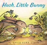 Title: Hush, Little Bunny, Author: David Ezra Stein
