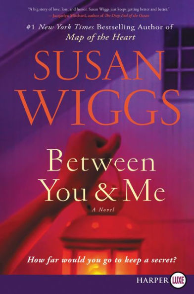 Between You and Me: A Novel