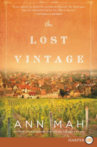 Title: The Lost Vintage: A Novel, Author: Ann Mah