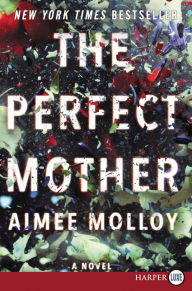 Title: The Perfect Mother, Author: Aimee Molloy