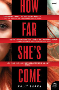 Title: How Far She's Come: A Novel, Author: Holly Brown