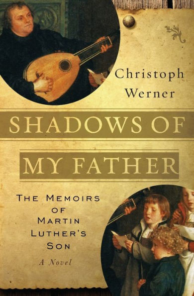 Shadows of My Father: The Memoirs Martin Luther's Son - A Novel