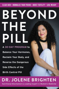 Free books for download to ipad Beyond the Pill: A 30-Day Program to Balance Your Hormones, Reclaim Your Body, and Reverse the Dangerous Side Effects of the Birth Control Pill by Jolene Brighten 9780062847058 DJVU ePub iBook