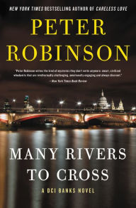 Title: Many Rivers to Cross (Inspector Alan Banks Series #26), Author: Peter Robinson