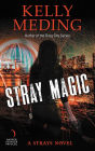 Stray Magic: A Strays Novel