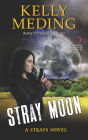 Stray Moon: A Strays Novel