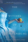 The Witches of St. Petersburg: A Novel