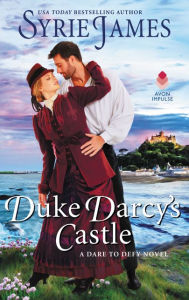 Download google books legal Duke Darcy's Castle: A Dare to Defy Novel by Syrie James (English literature) 9780062849717 iBook FB2