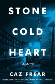 Title: Stone Cold Heart (Cat Kinsella Series #2), Author: Caz Frear