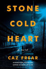 Stone Cold Heart: A Novel