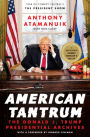 American Tantrum: The Donald J. Trump Presidential Archives