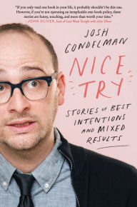 Nice Try: Stories of Best Intentions and Mixed Results