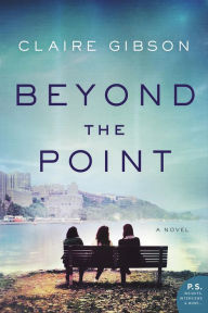 Title: Beyond the Point: A Novel, Author: Claire Gibson