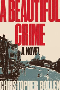 Download free essays book A Beautiful Crime: A Novel in English 9780062853882 by Christopher Bollen