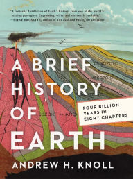 Download ebooks ipad uk A Brief History of Earth: Four Billion Years in Eight Chapters by Andrew H. Knoll