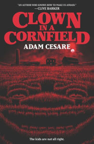 Free ebooks online pdf download Clown in a Cornfield 9780062854599 by Adam Cesare MOBI