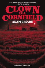 Title: Clown in a Cornfield, Author: Adam Cesare