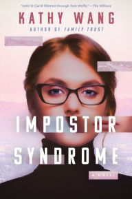 Title: Impostor Syndrome: A Novel, Author: Kathy Wang