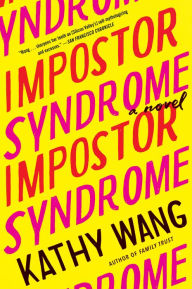 Title: Impostor Syndrome: A Novel, Author: Kathy Wang