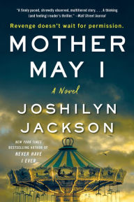 Title: Mother May I, Author: Joshilyn Jackson