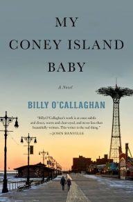 Title: My Coney Island Baby, Author: Billy O'Callaghan