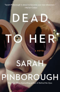 Title: Dead to Her, Author: Sarah Pinborough