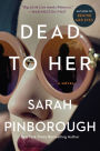 Dead to Her: A Novel